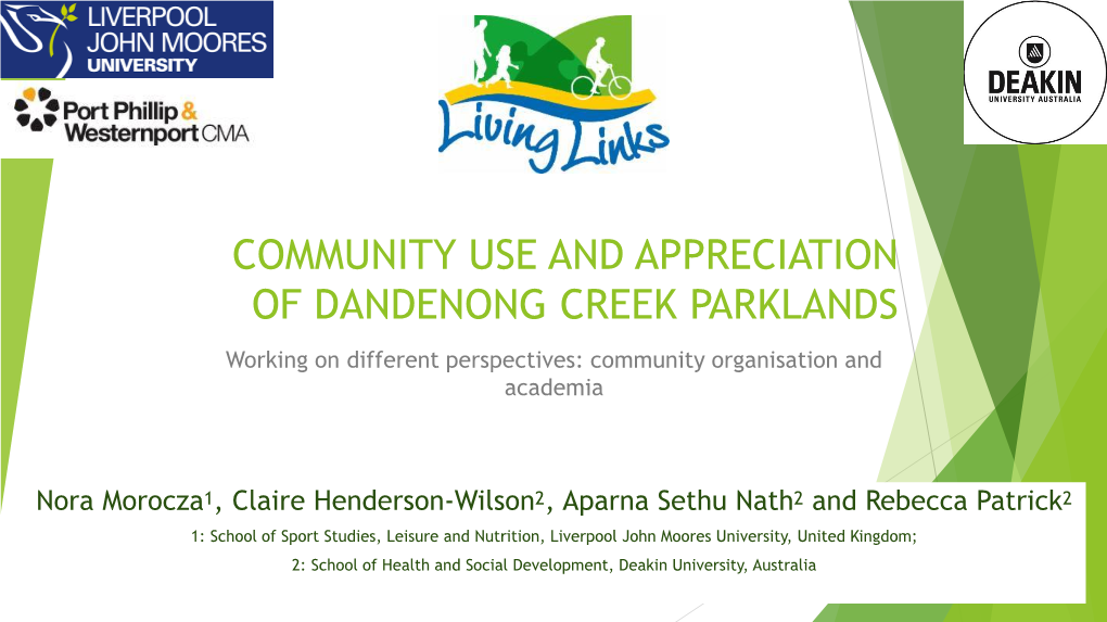 APPRECIATION of DANDENONG CREEK PARKLANDS Working on Different Perspectives: Community Organisation and Academia