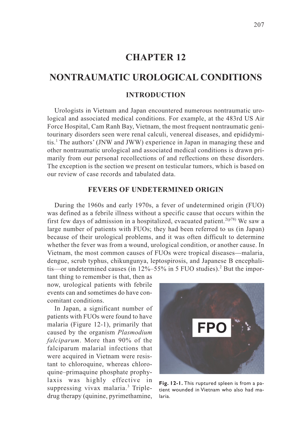 UROLOGY in the VIETNAM WAR: CASUALTY MANAGEMENT and LESSONS LEARNED and Sulfonamide) Cured 98% of the Falciparum Malaria Drug-Resistant Infec- Tions