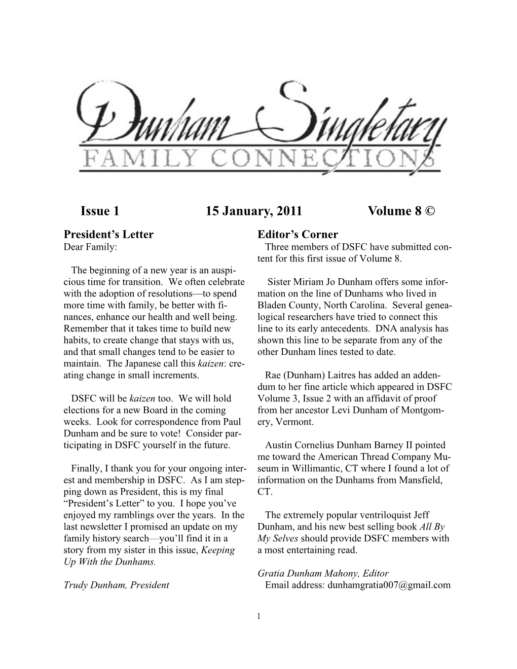 Issue 1 15 January, 2011 Volume 8 © President’S Letter Editor’S Corner Dear Family: Three Members of DSFC Have Submitted Con- Tent for This First Issue of Volume 8