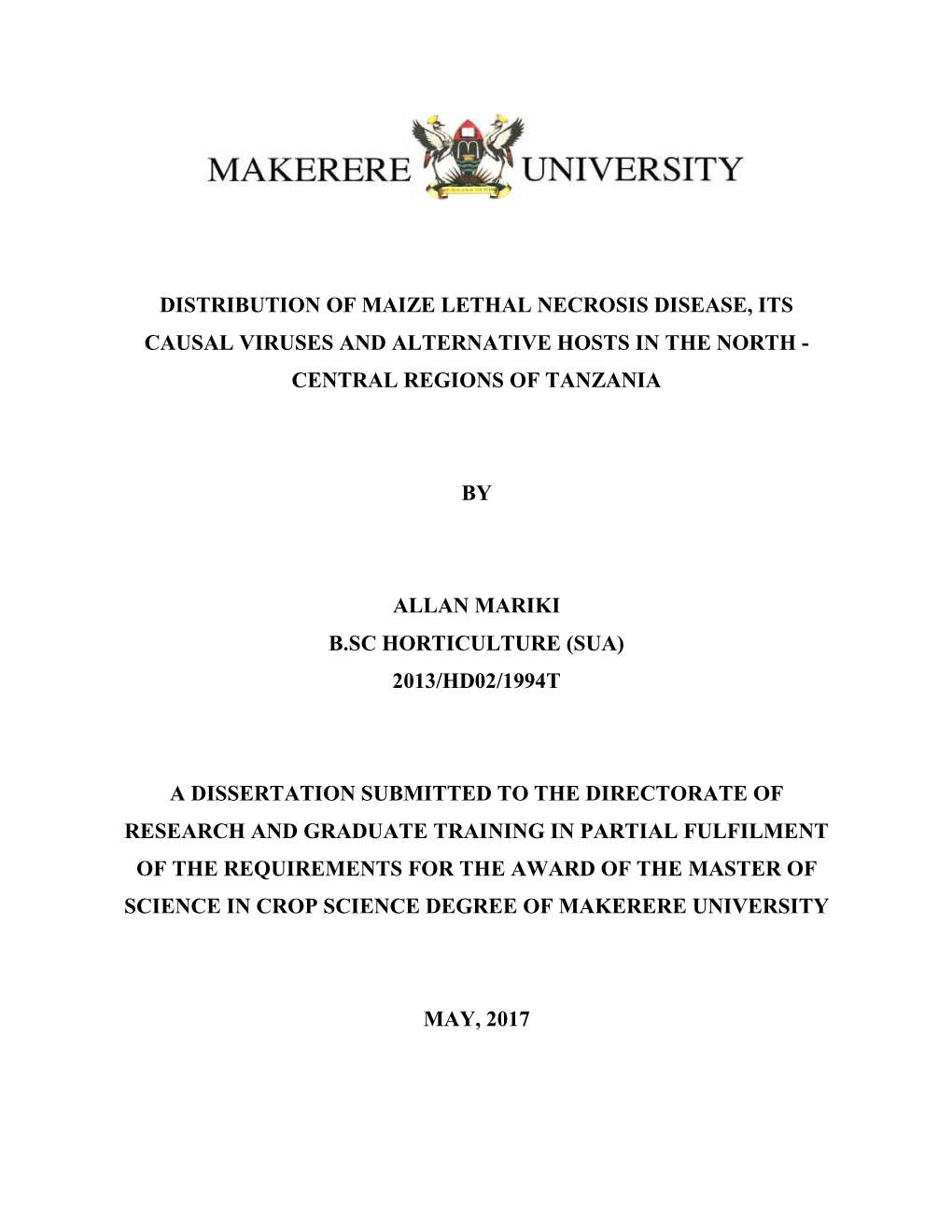 Distribution of Maize Lethal Necrosis Disease, Its Causal Viruses and Alternative Hosts in the North - Central Regions of Tanzania