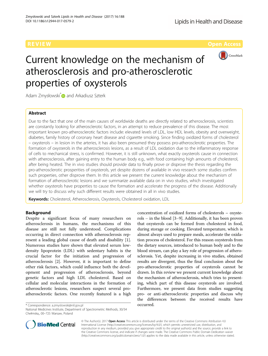 Current Knowledge on the Mechanism of Atherosclerosis and Pro-Atherosclerotic Properties of Oxysterols Adam Zmysłowski* and Arkadiusz Szterk