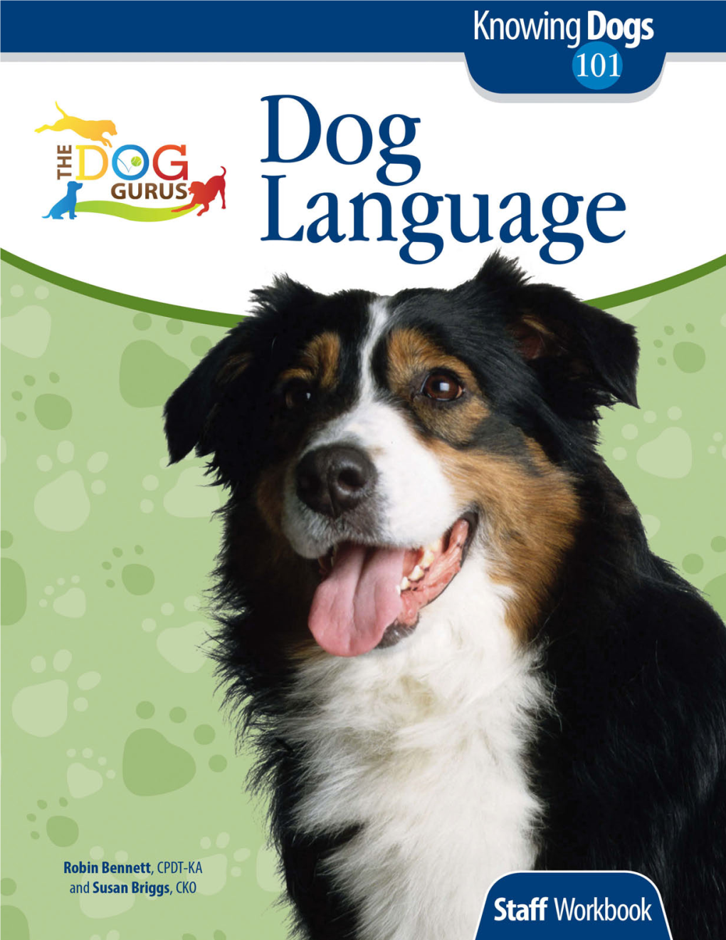 Program Goals Knowing Dogs 101: Dog Language