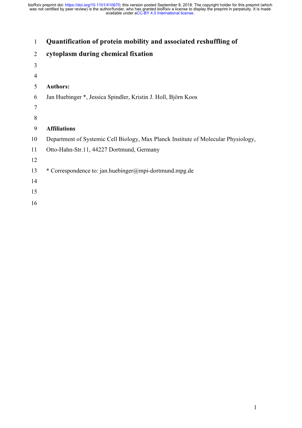 Quantification of Protein Mobility and Associated Reshuffling of 2 Cytoplasm During Chemical Fixation 3 4 5 Authors: 6 Jan Huebinger *, Jessica Spindler, Kristin J
