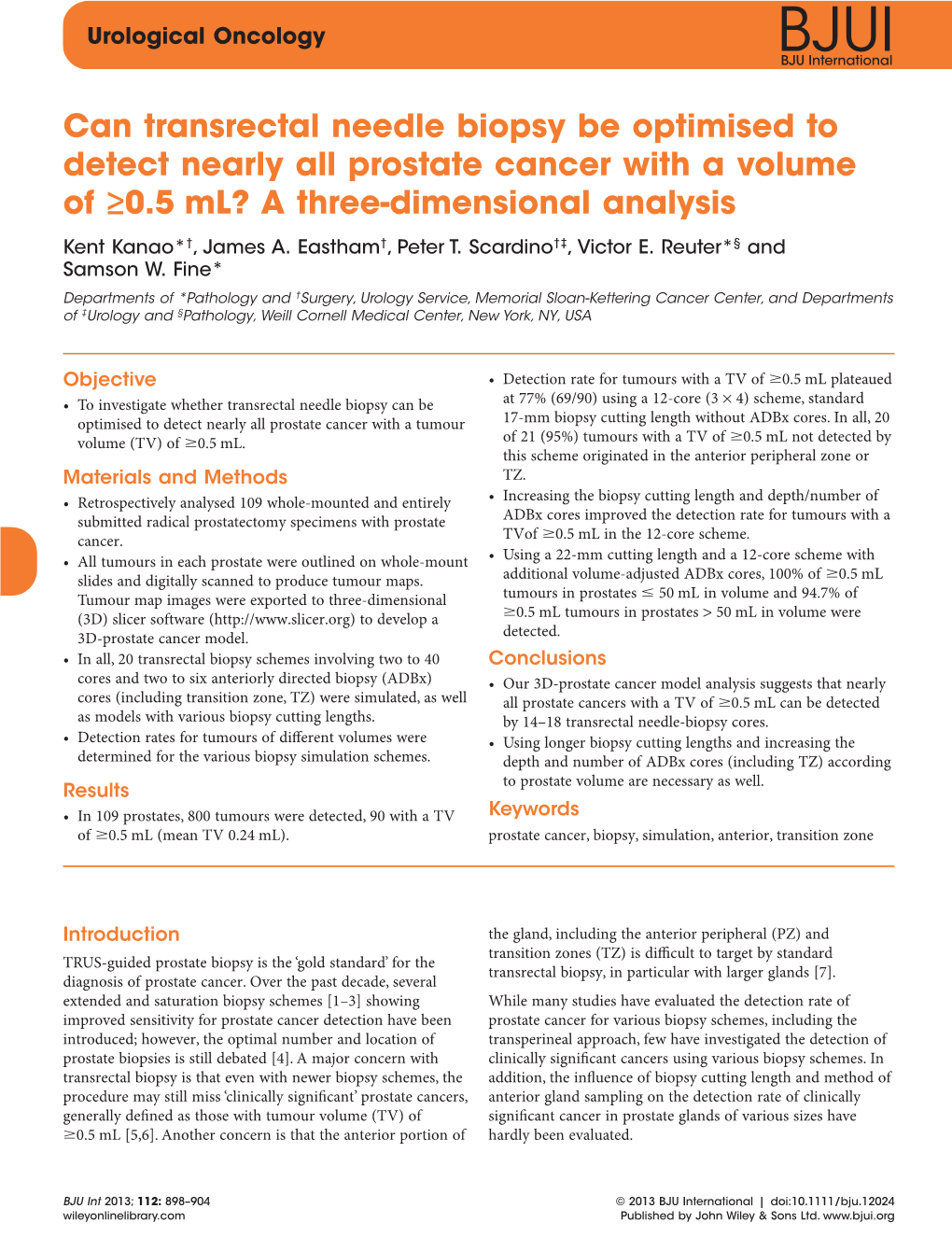 Can Transrectal Needle Biopsy Be Optimised to Detect Nearly All Prostate Cancer with a Volume of ≥0.5 Ml? a Three-Dimensional Analysis Kent Kanao*†, James A