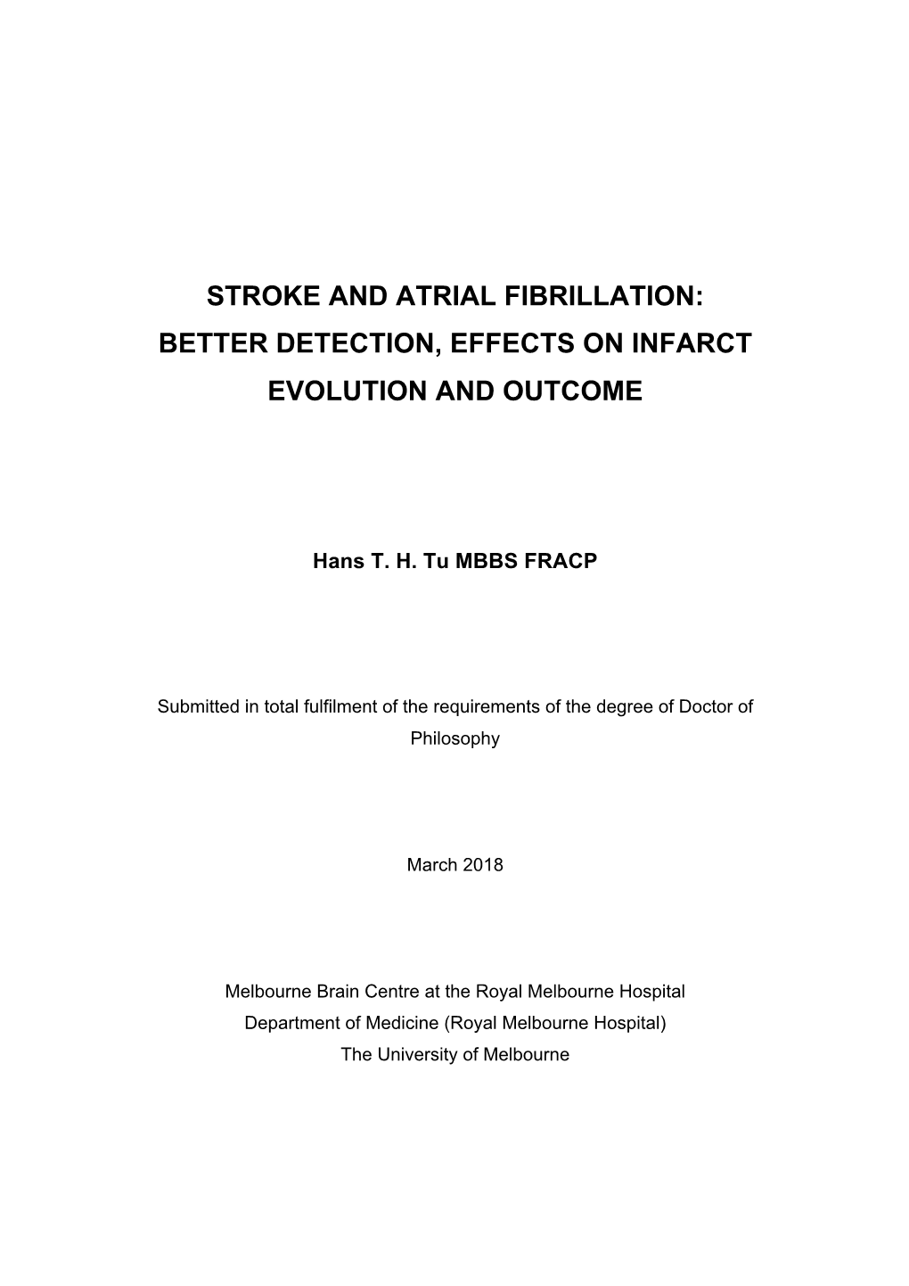 Stroke and Atrial Fibrillation: Better Detection, Effects on Infarct Evolution and Outcome