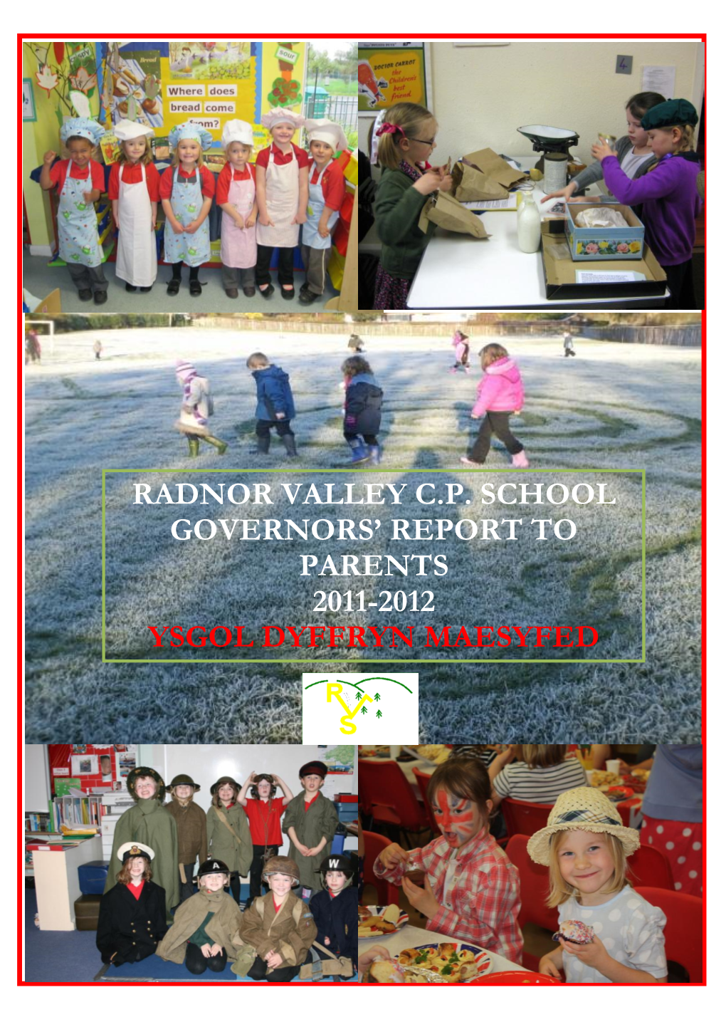 Radnor Valley Cp School Governors' Report to Parents 2011-2012