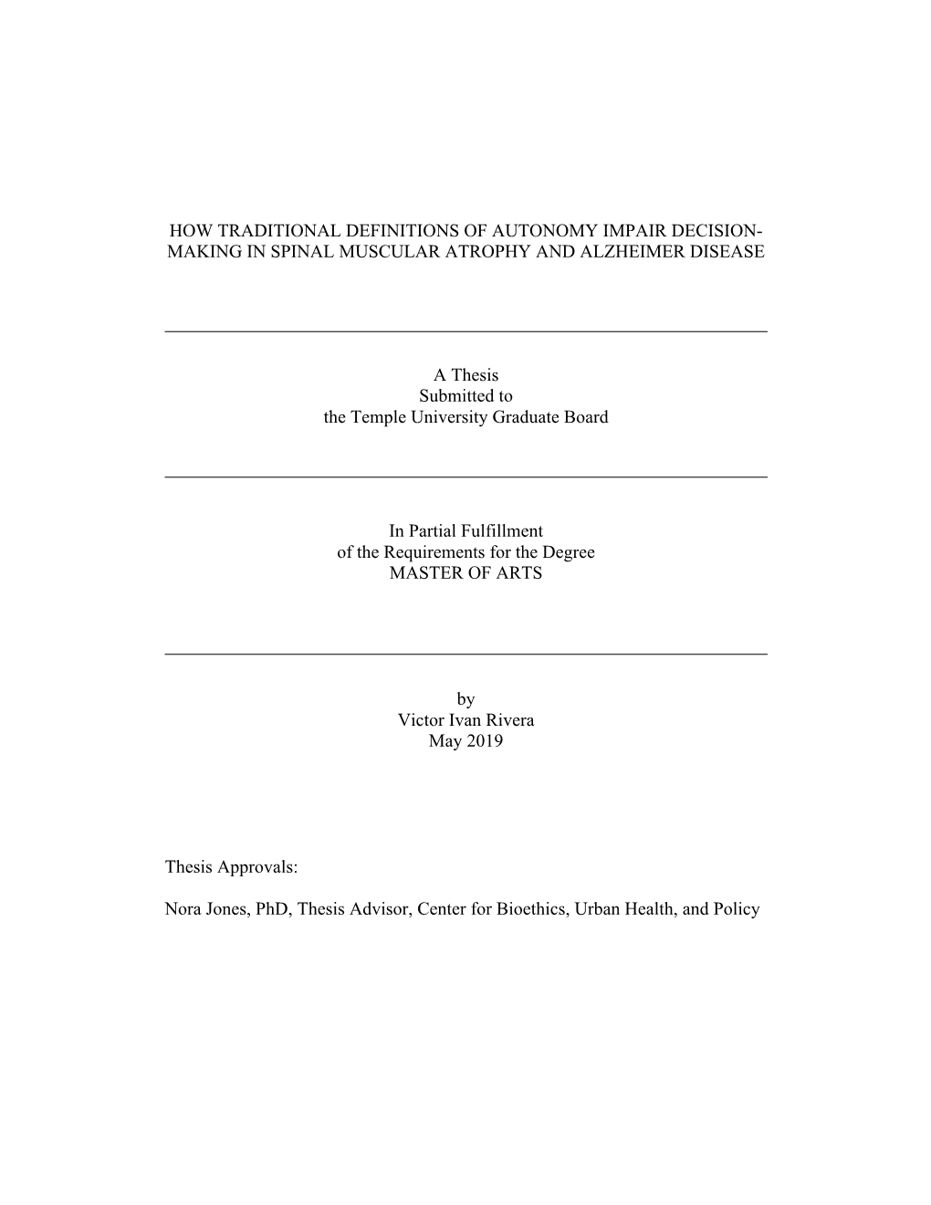 HOW TRADITIONAL DEFINITIONS of AUTONOMY IMPAIR DECISION- MAKING in SPINAL MUSCULAR ATROPHY and ALZHEIMER DISEASE a Thesis Submit