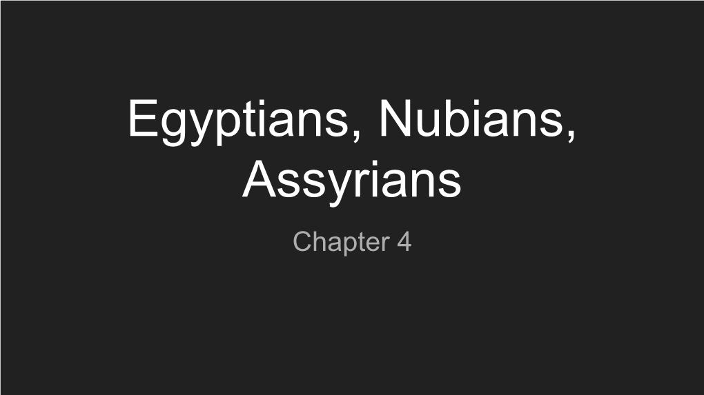 Egyptians, Nubians, Assyrians Chapter 4 Nomadic Rulers Invade Egypt