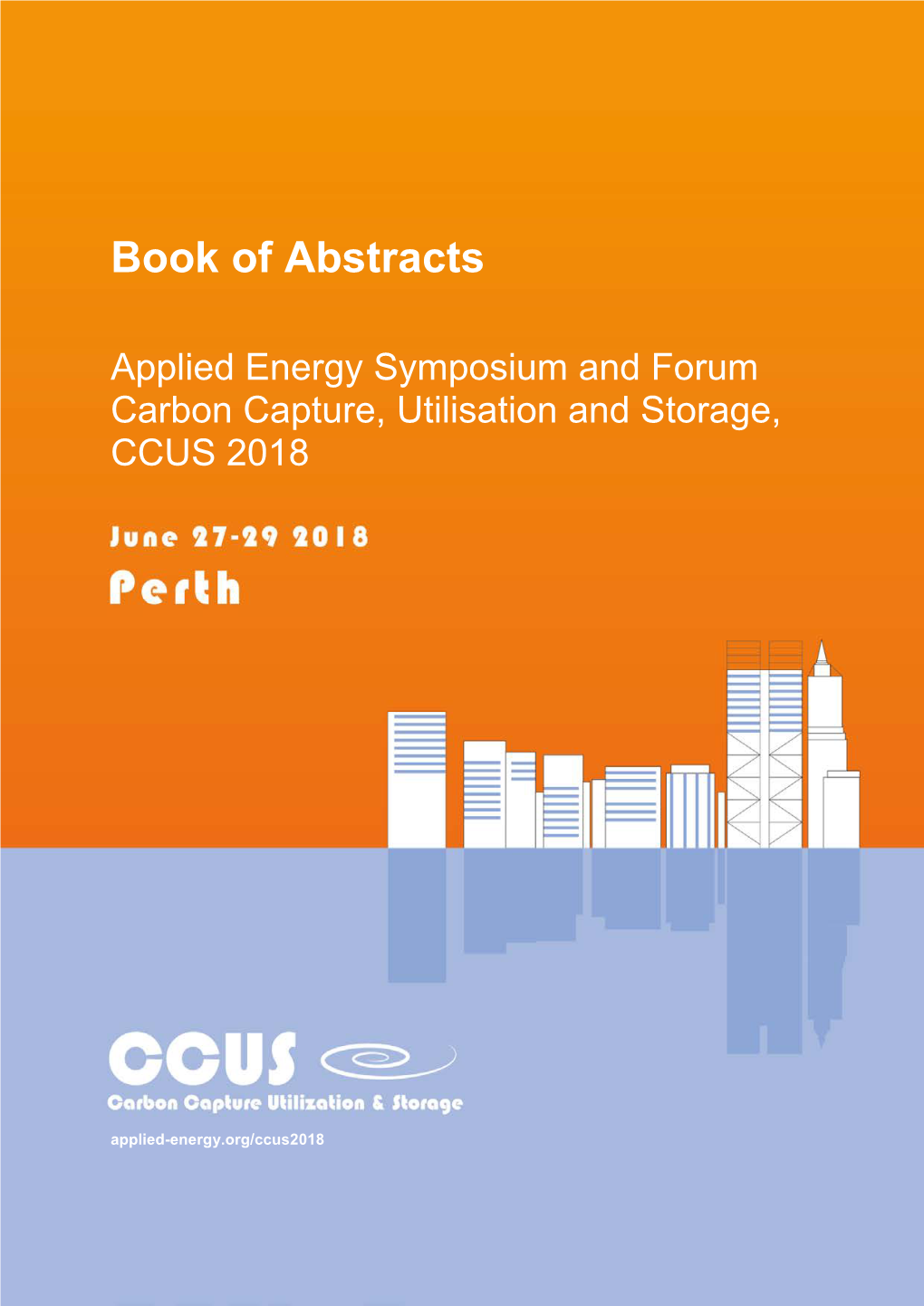 CCUS2018 Book of Abstracts 1 Whole Gamut of Options, and Make Them More Benign, More Effective