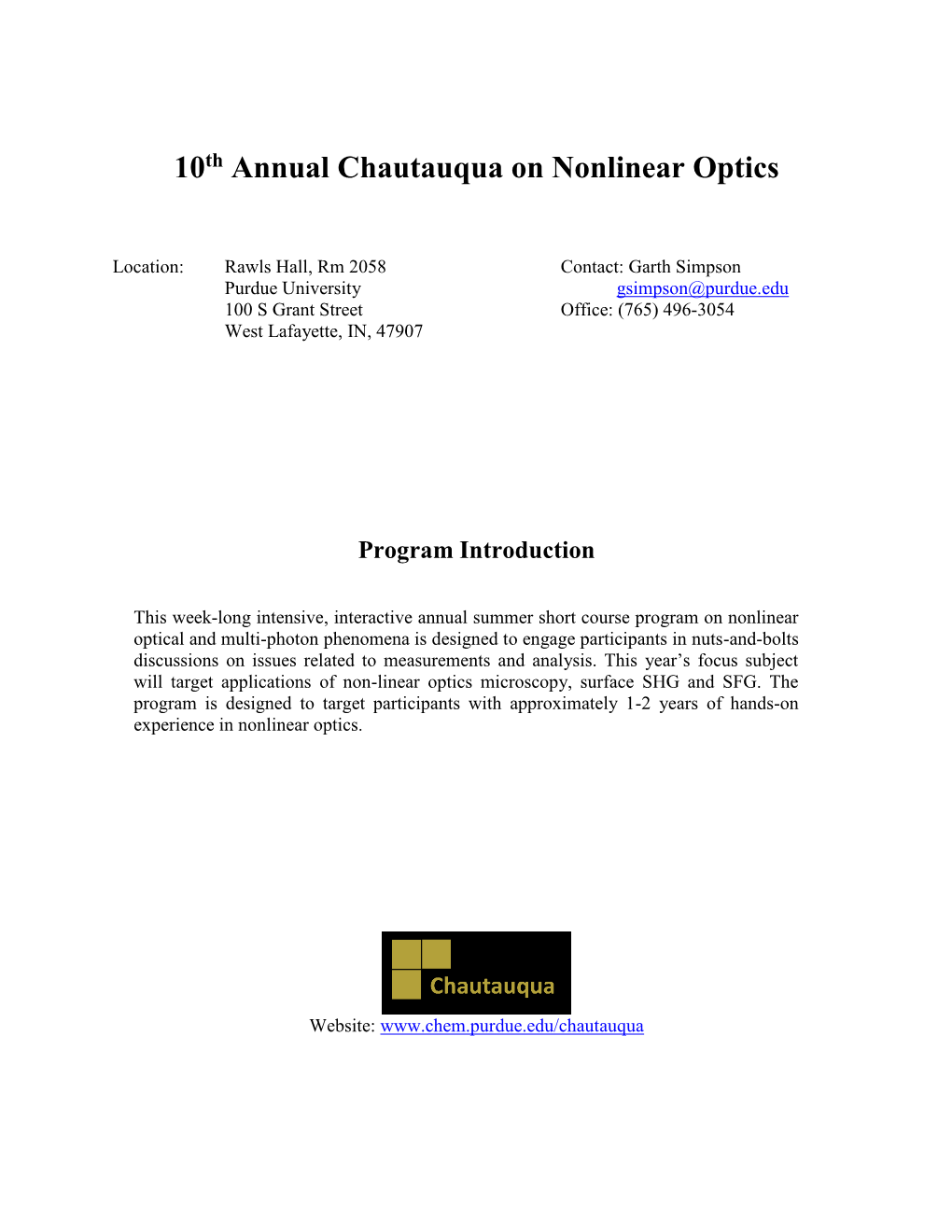 First Annual Midwest Chautauqua on Polarization Effects in Nonlinear