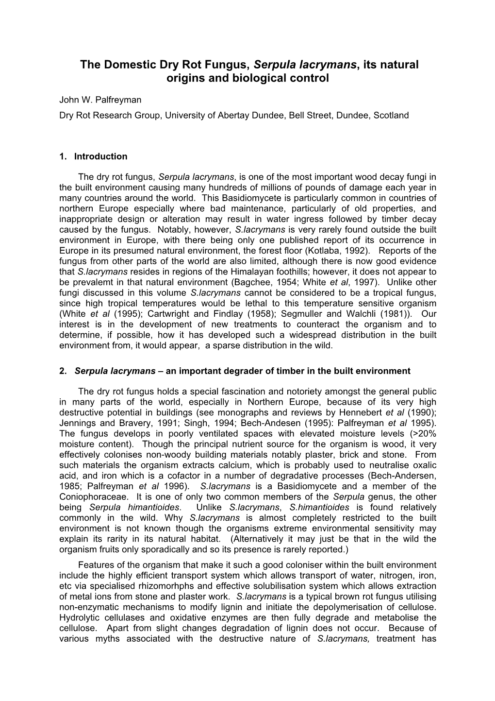 The Domestic Dry Rot Fungus, Serpula Lacrymans, Its Natural Origins and Biological Control