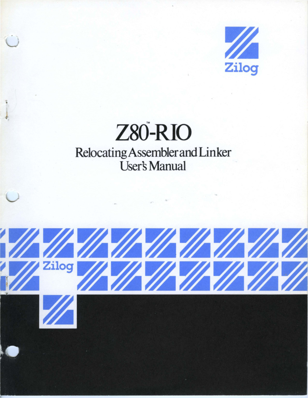 Z80-RIO Relocating Assembler and Linker Users Manual Copyright © 1978 by 2Ilog, Inc