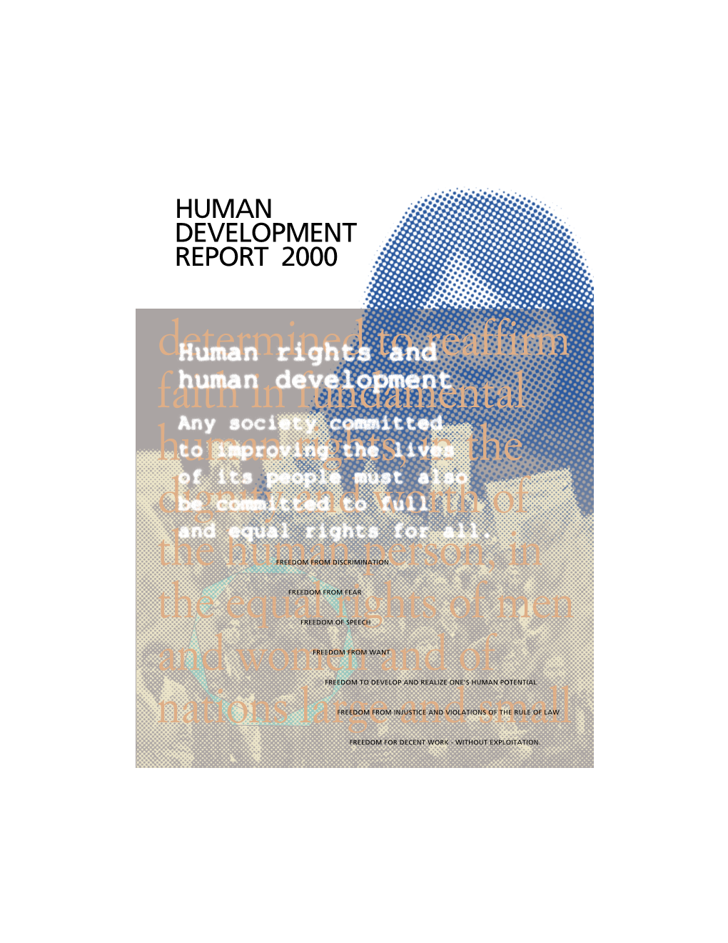 Determined to Reaffirm Faith in Fundamental Human Rights, in the Dignity and Worth of the Human Person, in the Equal Rights of M