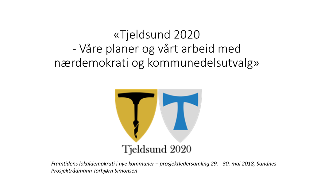 Tjeldsund 2020 - Våre Planer Og Vårt Arbeid Med Nærdemokrati Og Kommunedelsutvalg»