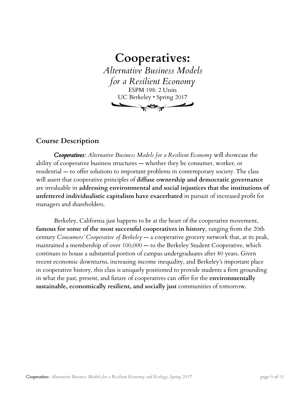 Cooperatives: Alternative Business Models for a Resilient Economy ESPM 198: 2 Units UC Berkeley • Spring 2017
