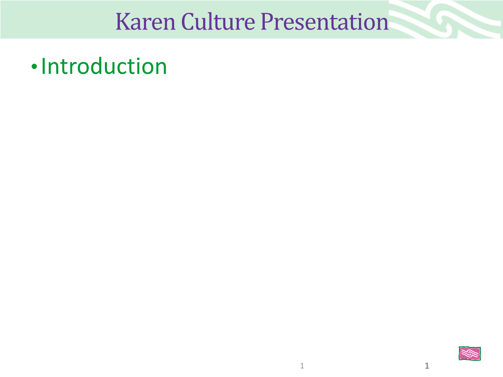 Karen Culture Presentation •Introduction