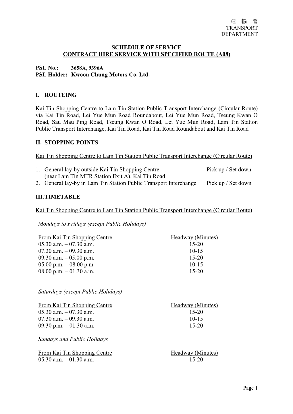 (A08) PSL No.: PSL Holder: Kwoon Chung Motors Co. Ltd. I. ROUTE