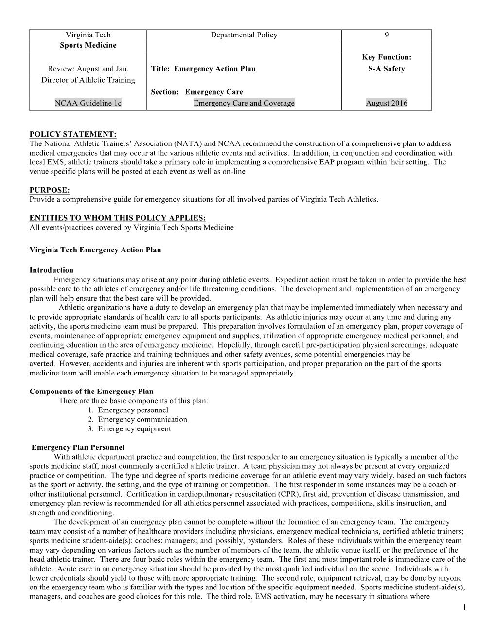 Emergency Action Plan S-A Safety Director of Athletic Training Section: Emergency Care NCAA Guideline 1C Emergency Care and Coverage August 2016