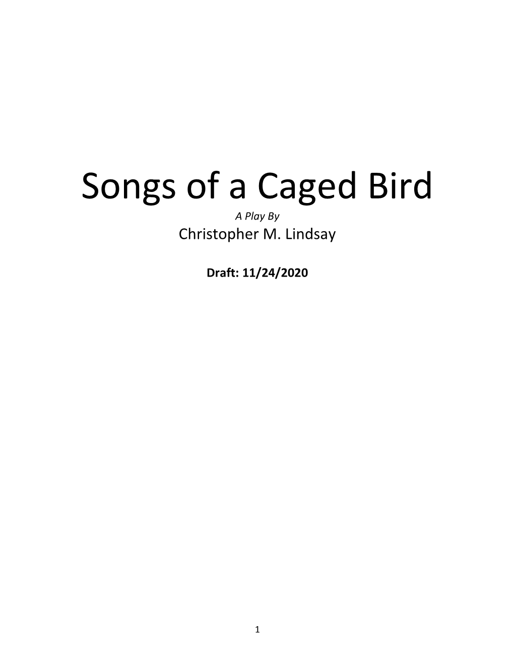 Songs of a Caged Bird a Play by Christopher M