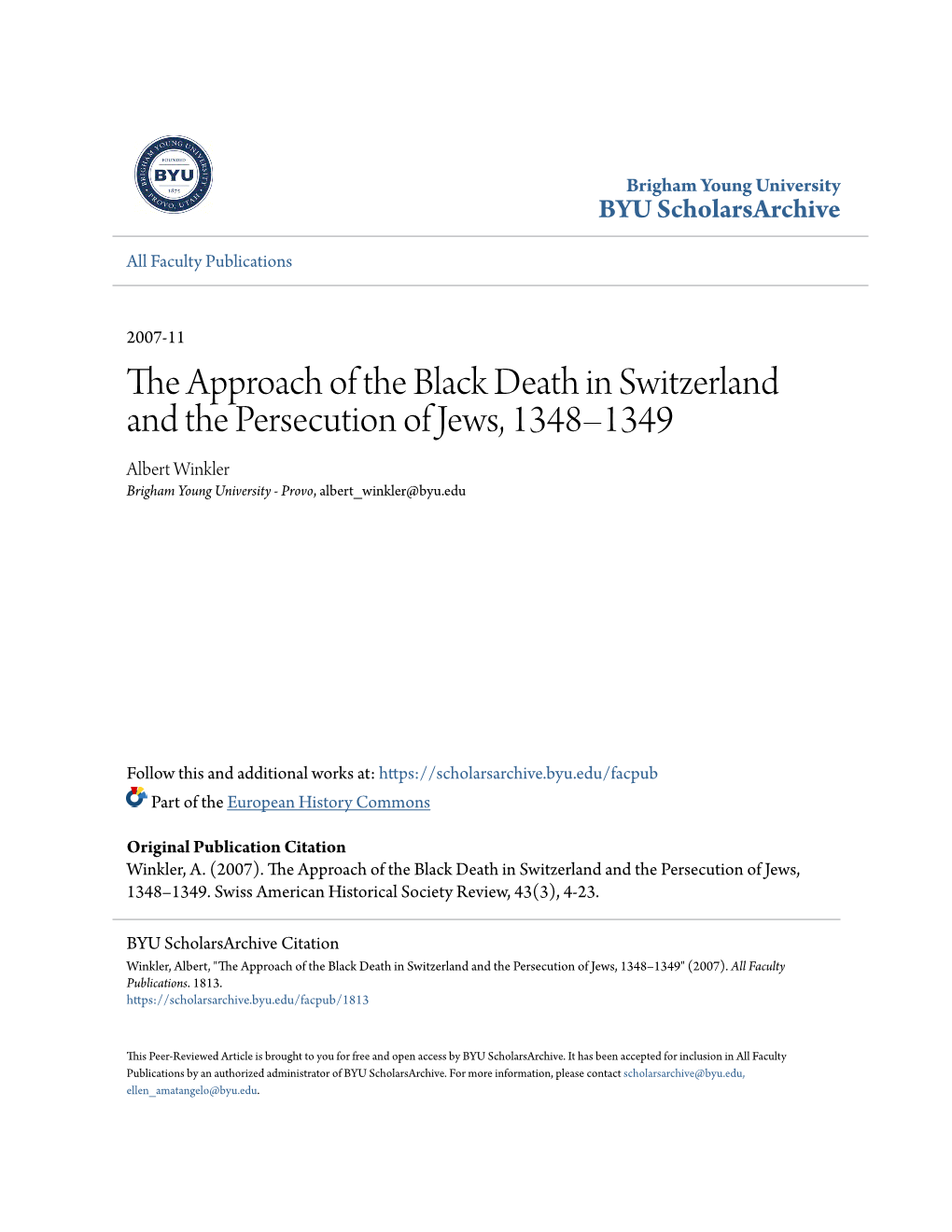 The Approach of the Black Death in Switzerland and the Persecution of Jews, 1348–1349 Albert Winkler Brigham Young University - Provo, Albert Winkler@Byu.Edu