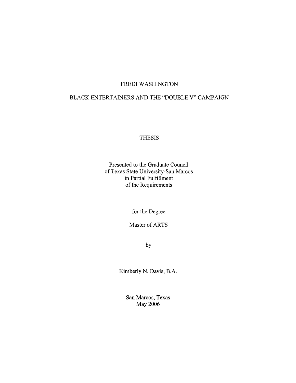 FREDI WASHINGTON BLACK ENTERTAINERS and the “DOUBLE V” CAMPAIGN THESIS Presented to the Graduate Council of Texas State Univ