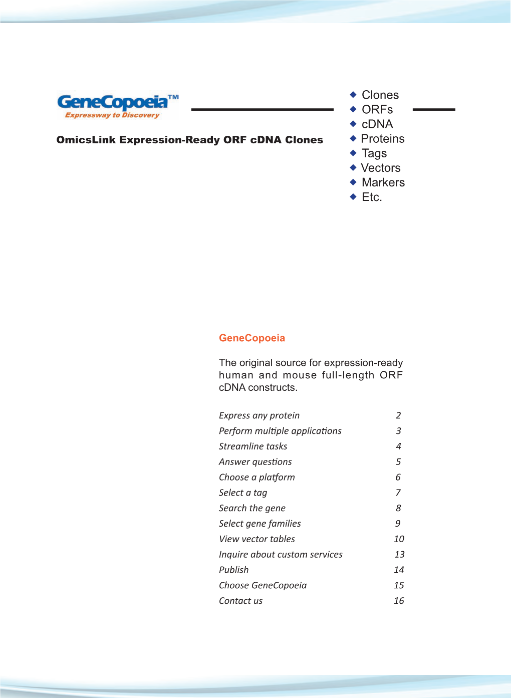 Omicslink Expression-Ready ORF Cdna Clones ◆ Proteins ◆ Tags ◆ Vectors ◆ Markers ◆ Etc