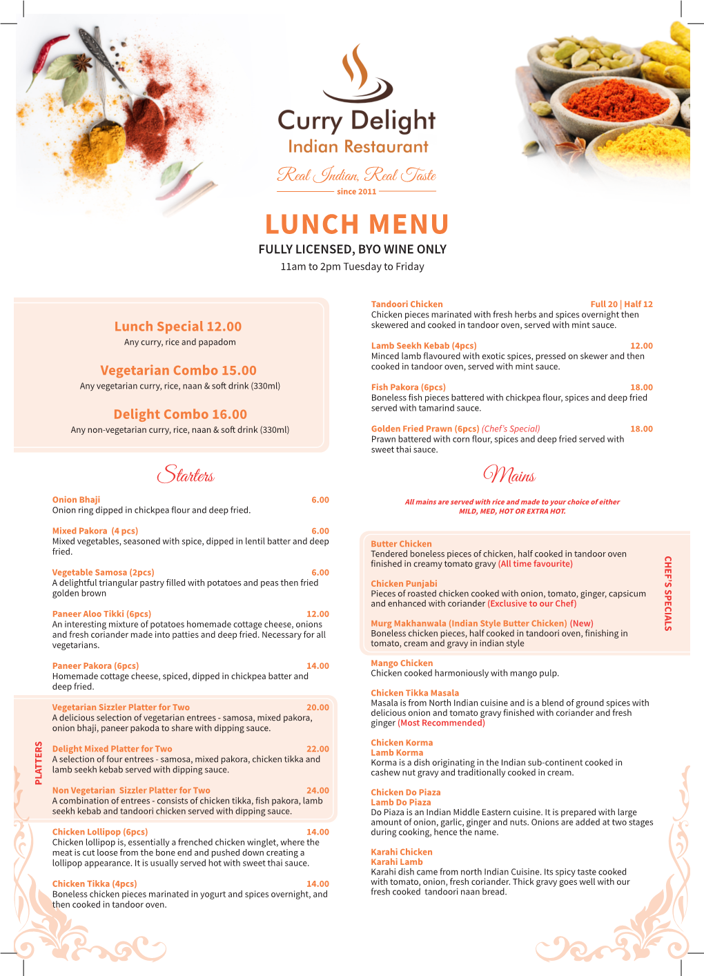 LUNCH MENU FULLY LICENSED, BYO WINE ONLY 11Am to 2Pm Tuesday to Friday