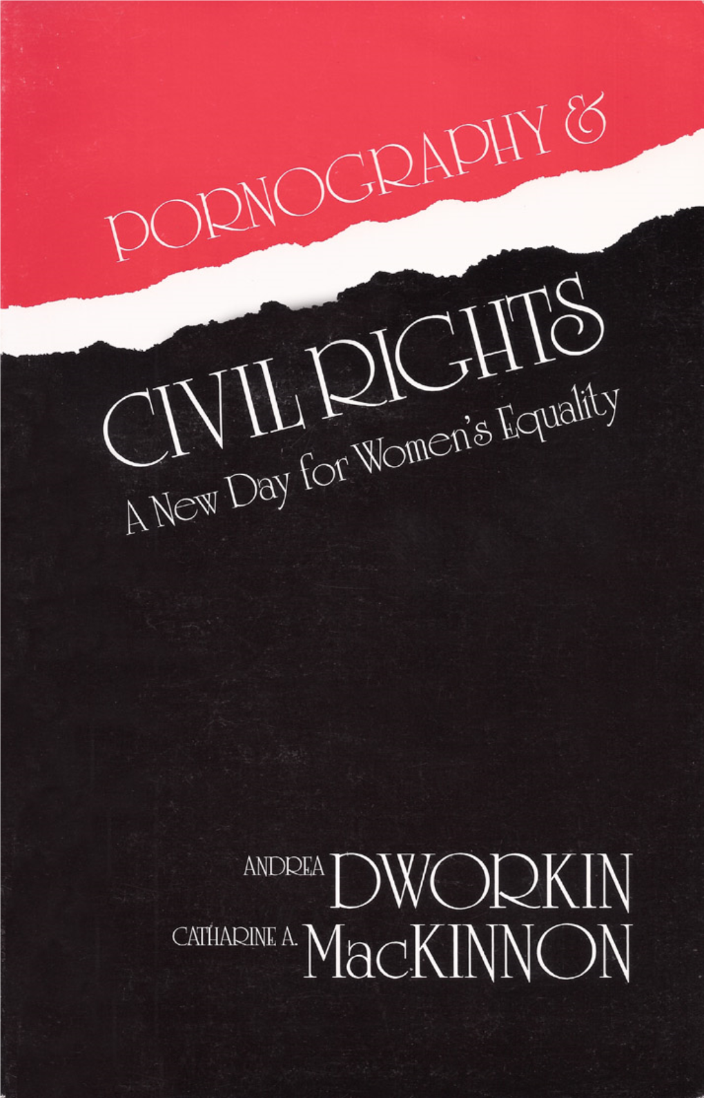 Pornography and Civil Rights: a New Day for Women's Equality