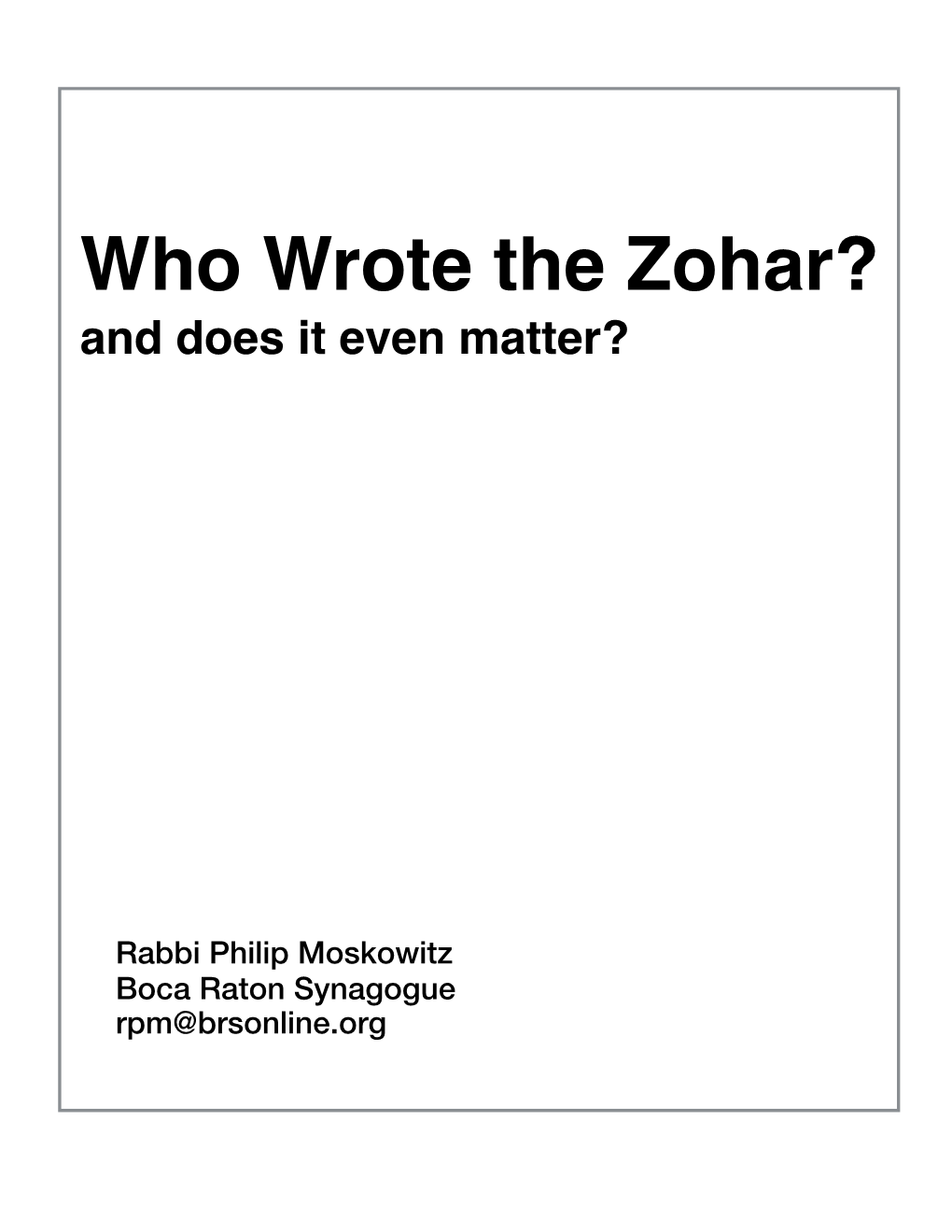Who Wrote the Zohar? and Does It Even Matter?
