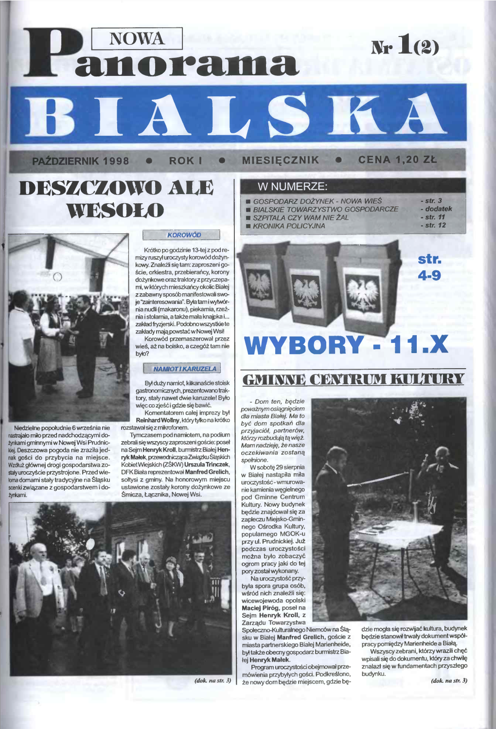 Anonima Nr 1(2) IALSKA PAŹDZIERNIK 1998 • ROKI • MIESIĘCZNIK • CENA 1,20 ZŁ DESZCZOWO ALE W NUMERZE: ■ GOSPODARZ DOŻYNEK - NOWA WIEŚ - Str