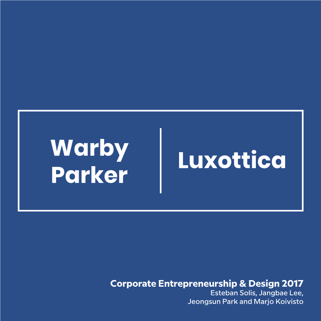 Warby Parker Luxottica Mainly Online Sales + Trial Program One of the First Companies to Think About Selling Optics Through Internet