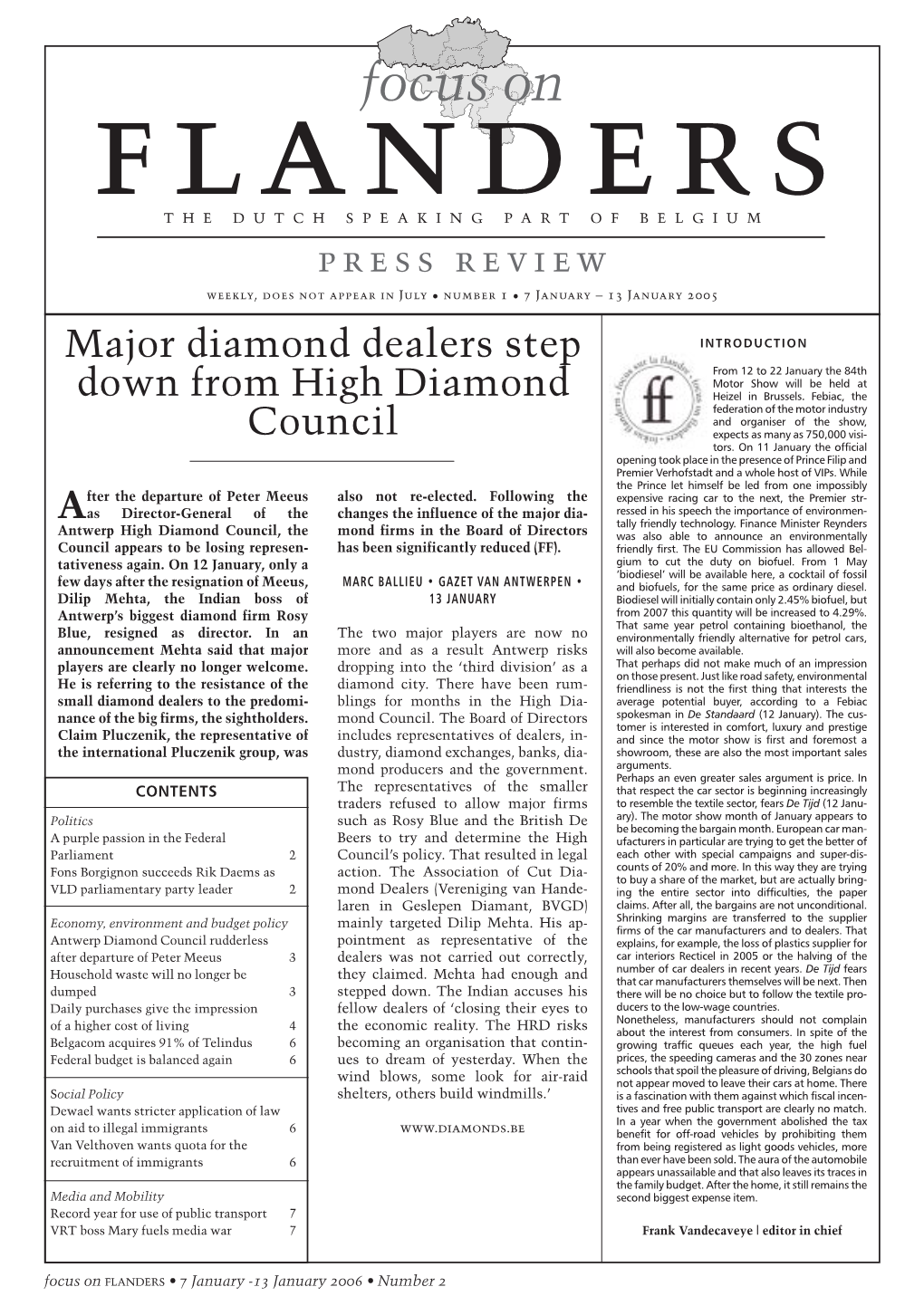 Focus on the DUTCH SPEAKING PART of BELGIUM Press Review Weekly, Does Not Appear in July • Number 1 • 7 January – 13 January 2005