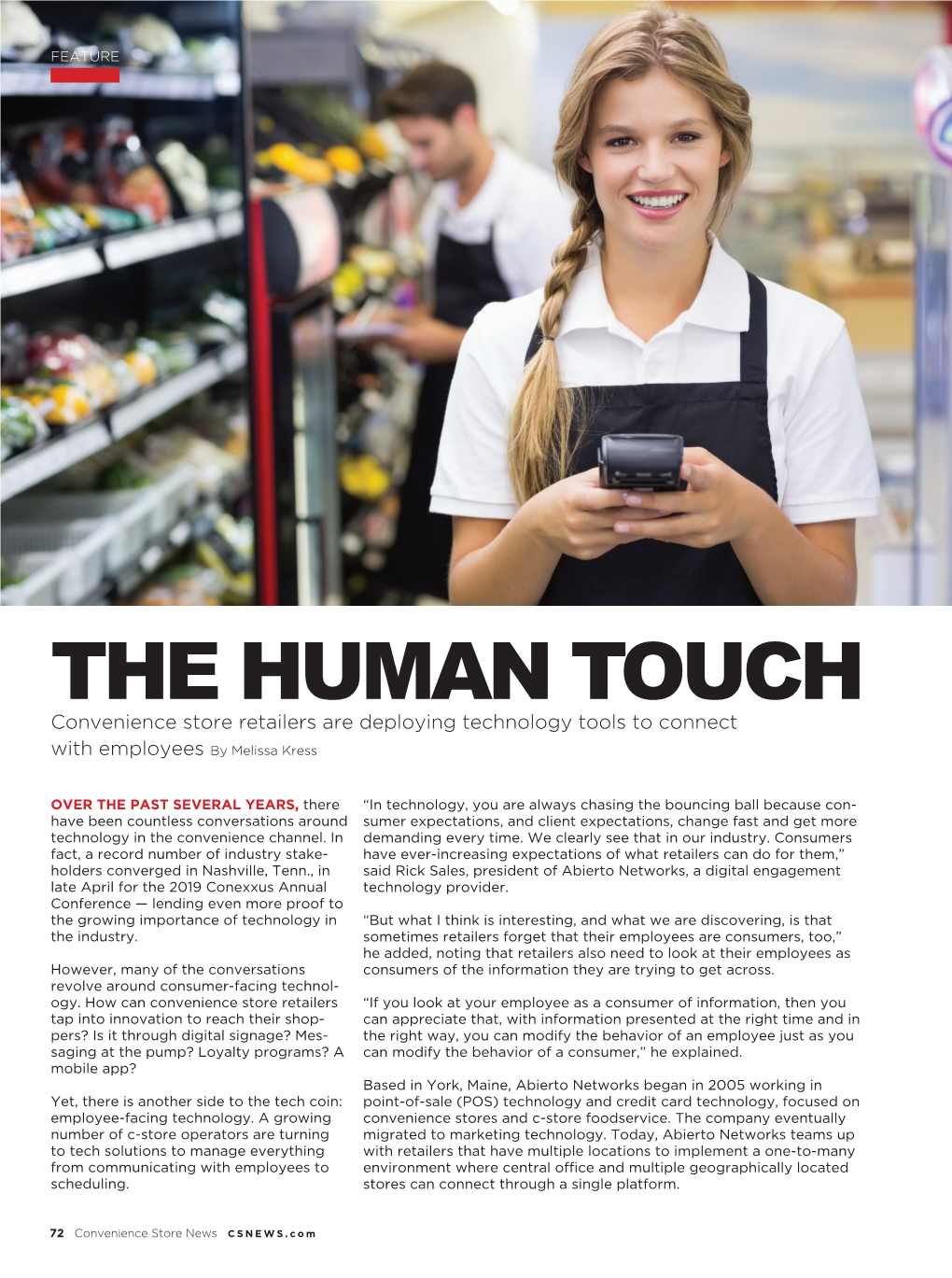 THE HUMAN TOUCH Convenience Store Retailers Are Deploying Technology Tools to Connect with Employees by Melissa Kress