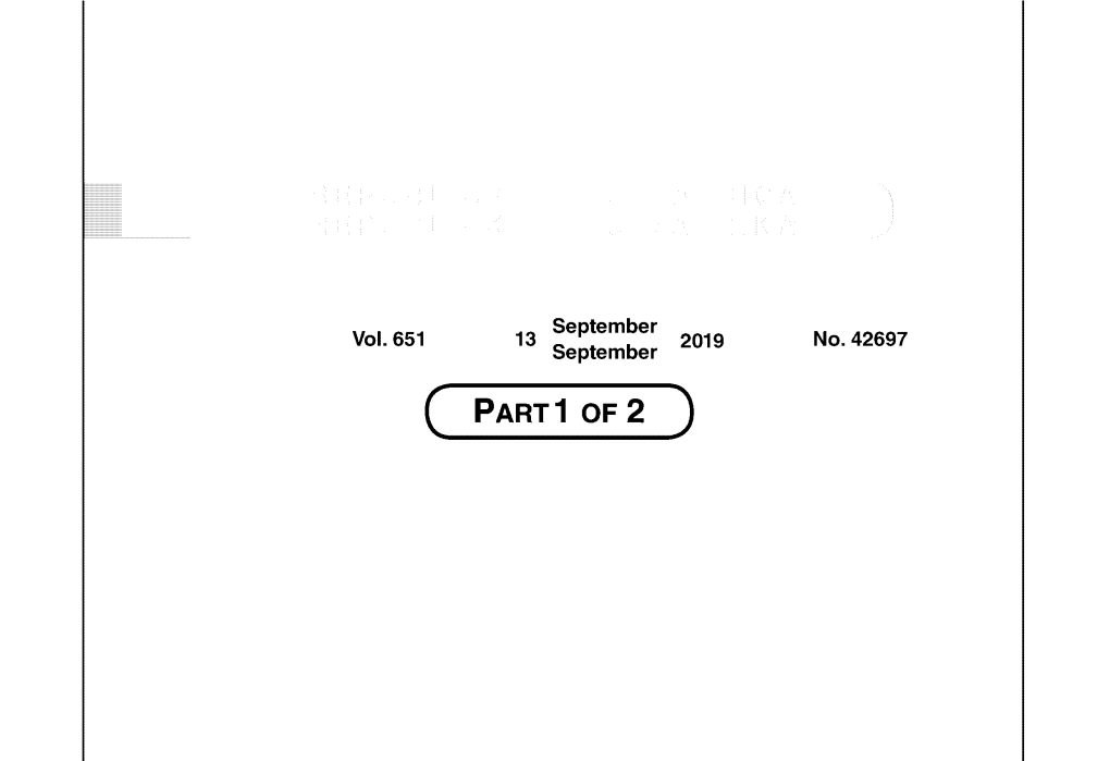 ( PART1 of 2 ) 2 No.42697 GOVERNMENT GAZETTE, 13 SEPTEMBER 2019 STAATSKOERANT, 13 SEPTEMBER 2019 No.42697 3