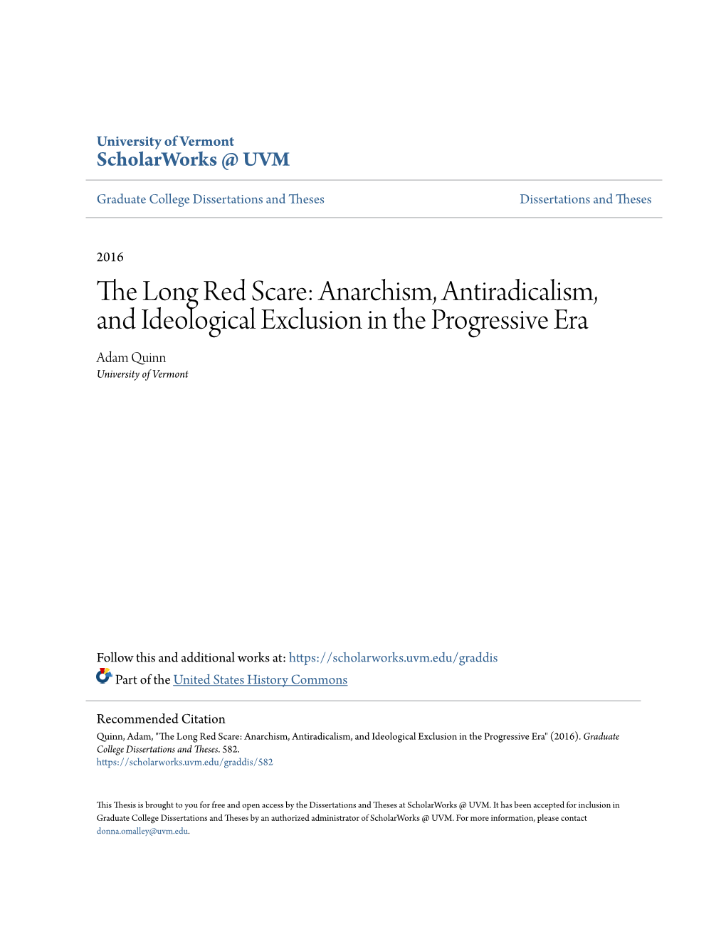 The Long Red Scare: Anarchism, Antiradicalism, and Ideological Exclusion in the Progressive Era Adam Quinn University of Vermont