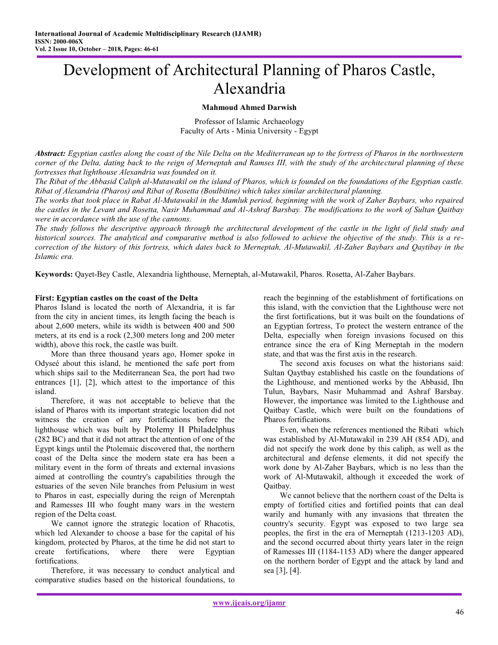 Development of Architectural Planning of Pharos Castle, Alexandria Mahmoud Ahmed Darwish Professor of Islamic Archaeology Faculty of Arts - Minia University - Egypt