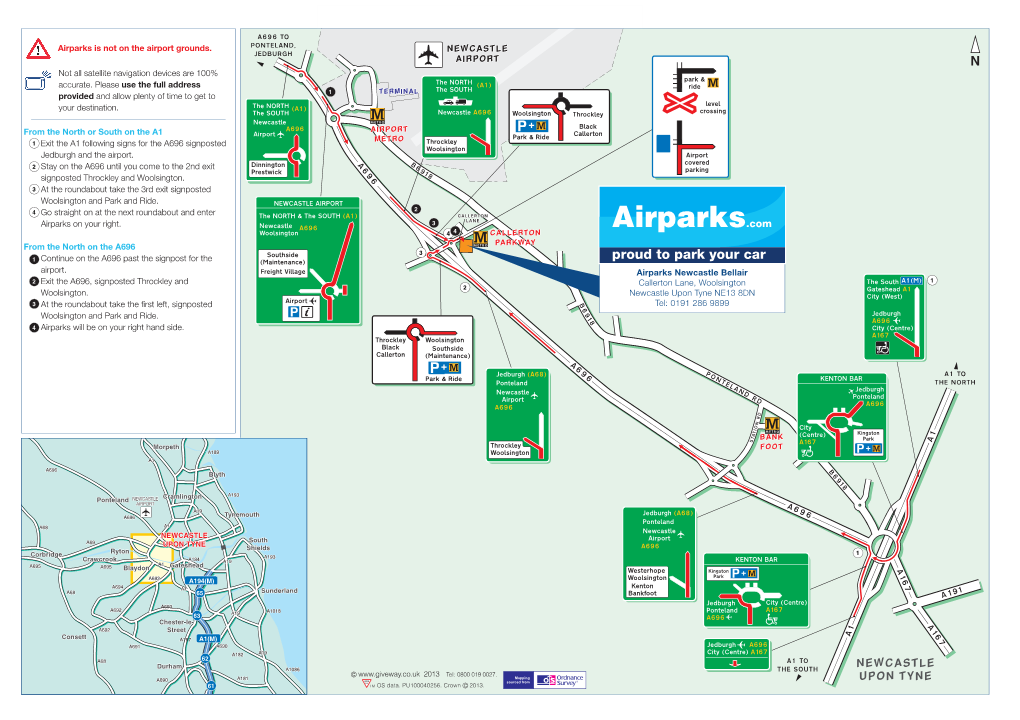 Airparks Newcastle Bellair 2 Exit the A696, Signposted Throckley and Callerton Lane, Woolsington the South A1(M) 1 2 Gateshead A1 Woolsington
