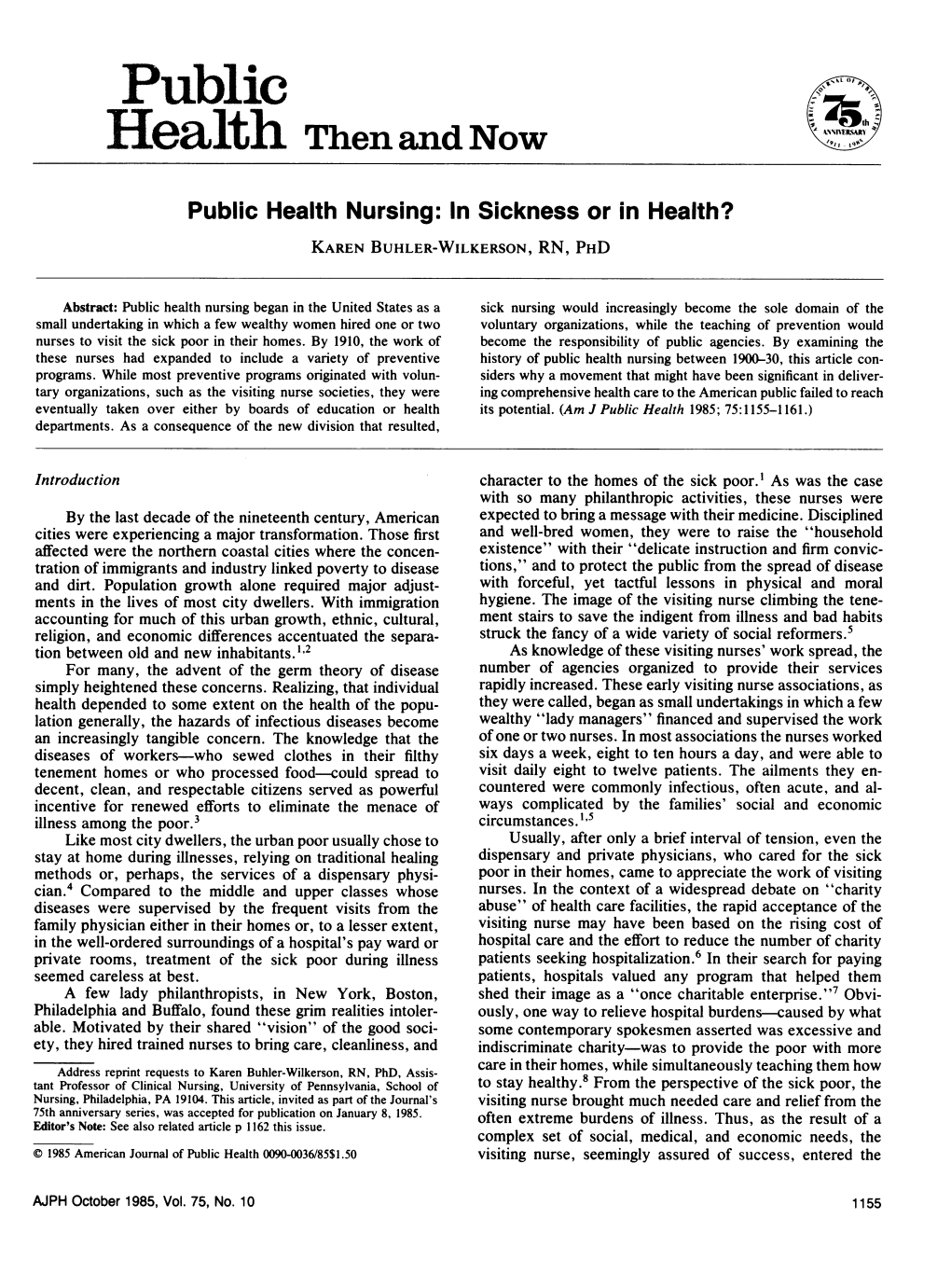 Public Health Nursing: in Sickness Or in Health? KAREN BUHLER-WILKERSON, RN, PHD
