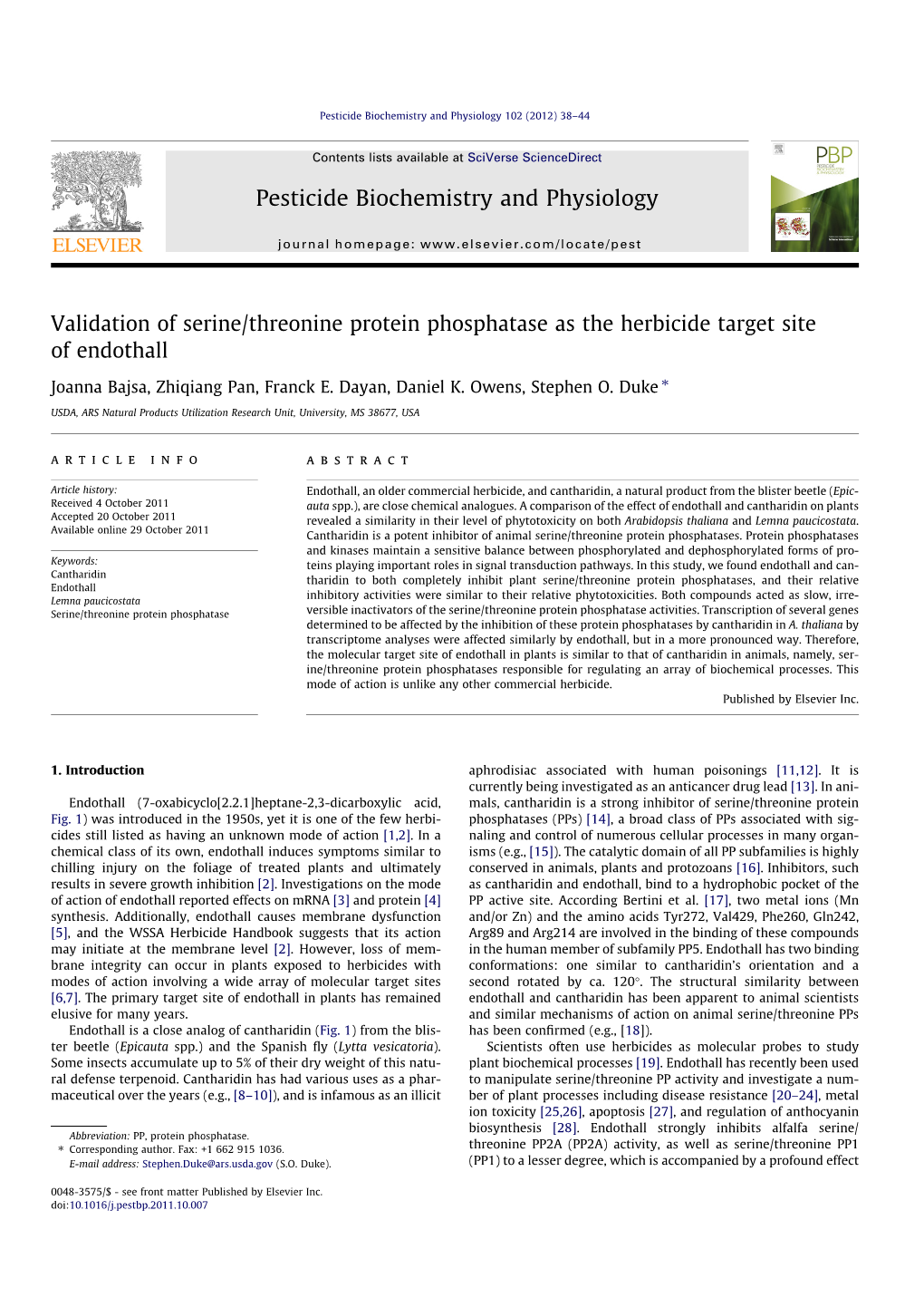 Validation of Serine/Threonine Protein Phosphatase As the Herbicide Target Site of Endothall ⇑ Joanna Bajsa, Zhiqiang Pan, Franck E