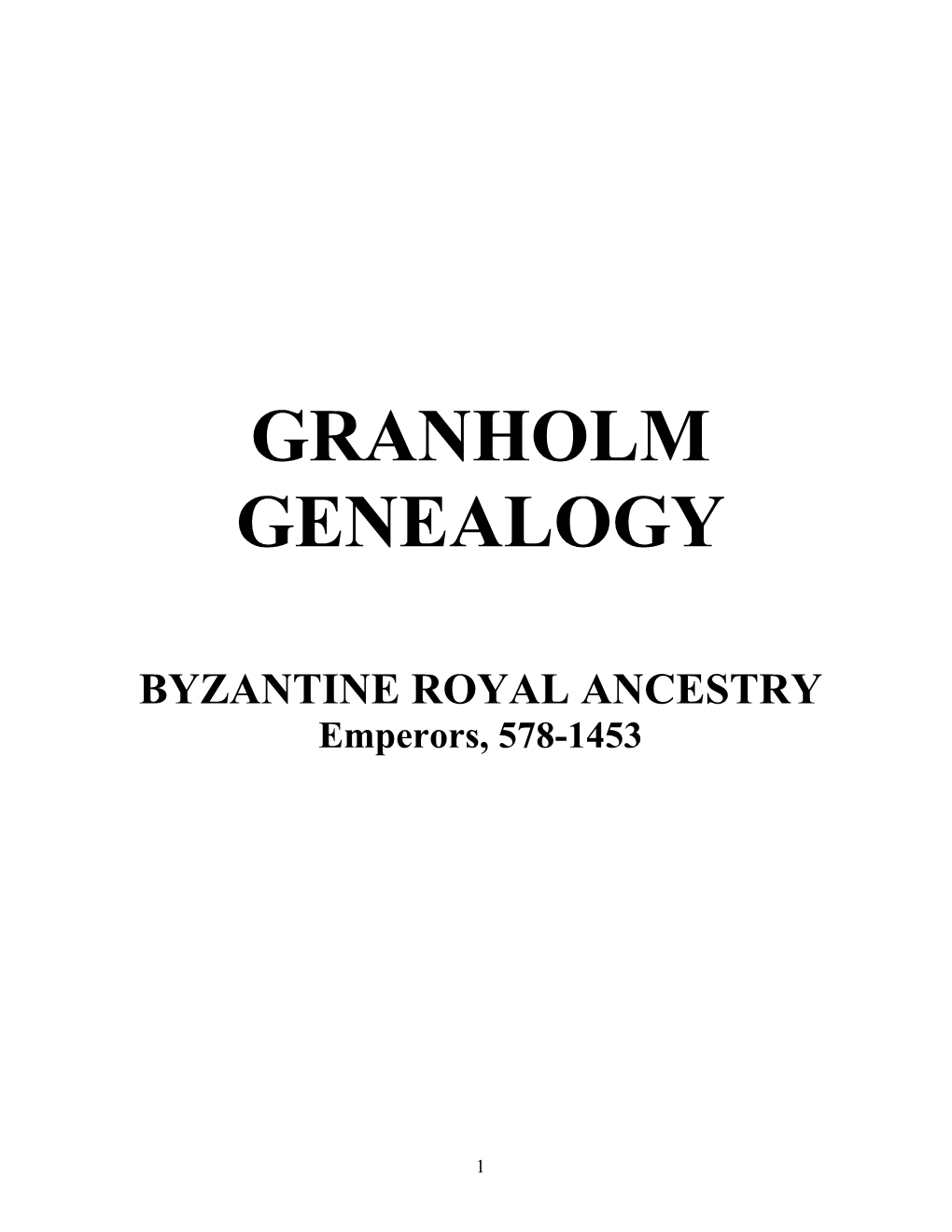 BYZANTINE ROYAL ANCESTRY Emperors, 578-1453