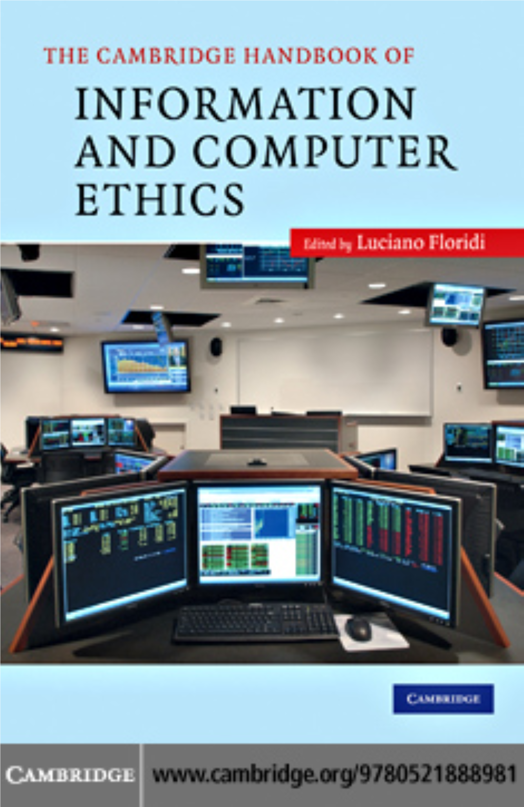 The Cambridge Handbook Of: Information and Computer Ethics