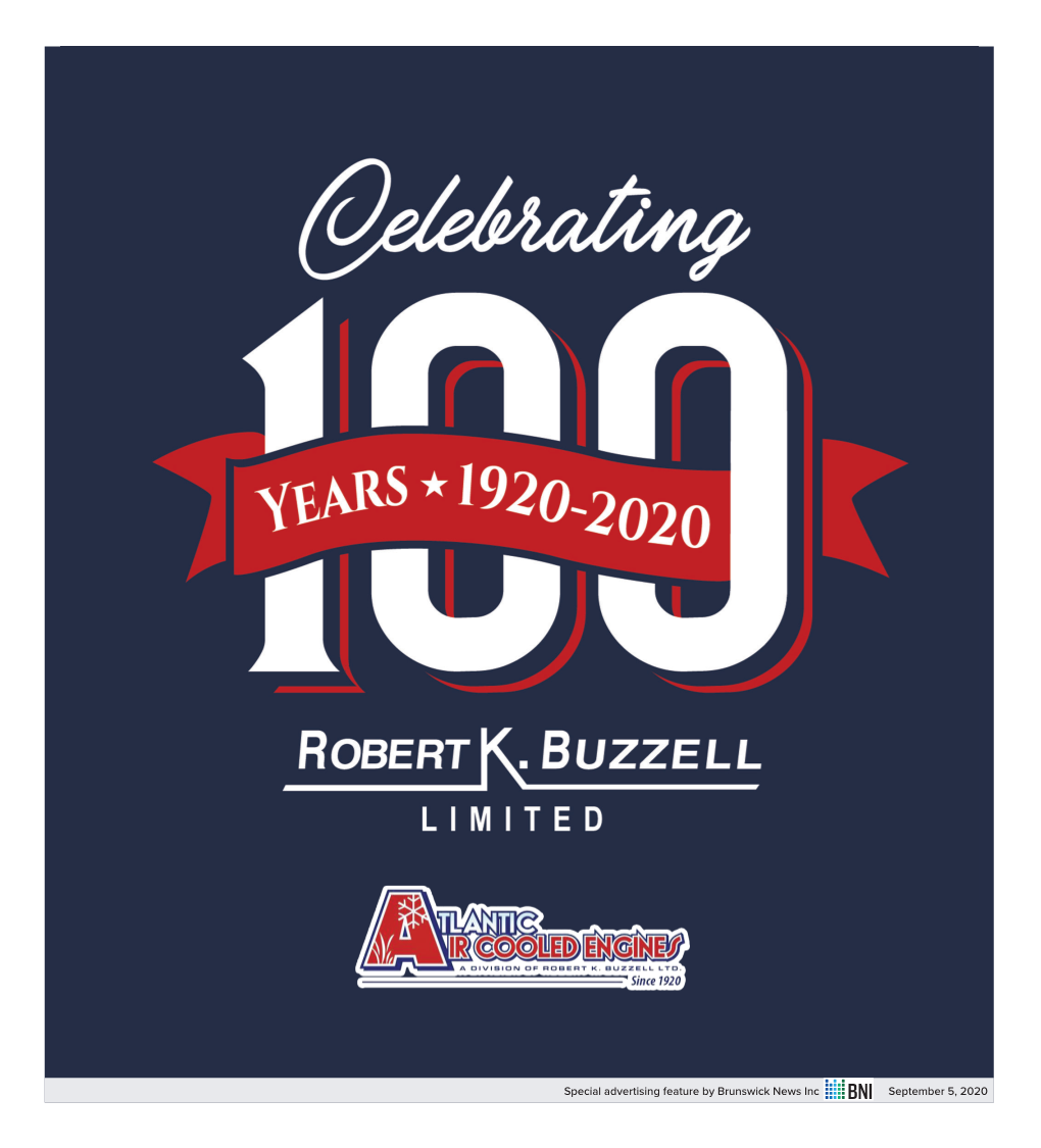 Special Advertising Feature by Brunswick News Inc September 5, 2020 2 CELEBRATING 100 YEARS - ROBERT K
