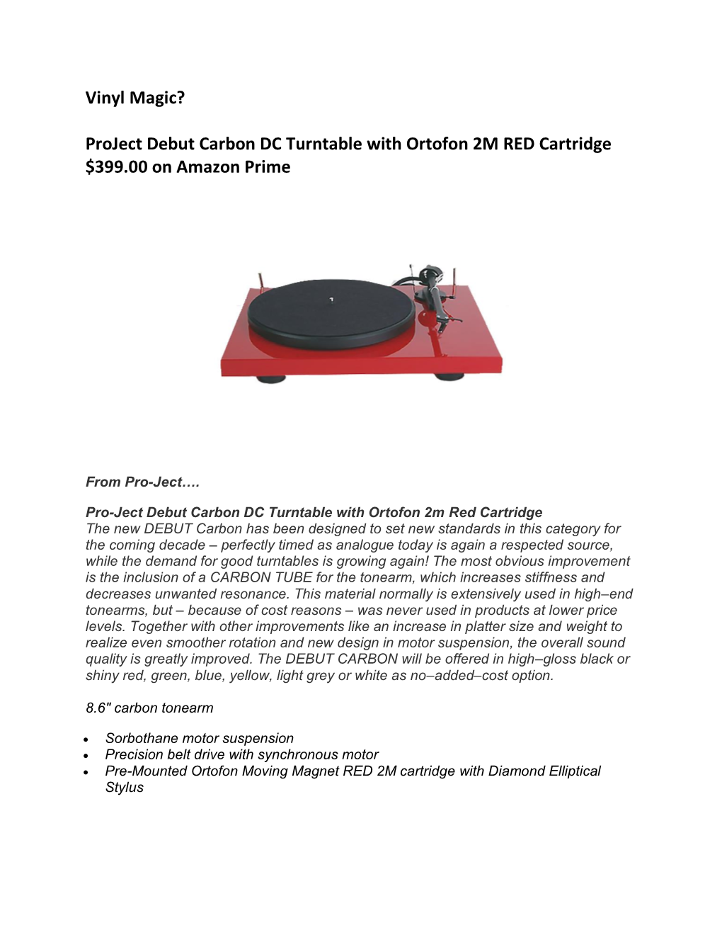 Project Debut Carbon DC Turntable with Ortofon 2M RED Cartridge $399.00 on Amazon Prime