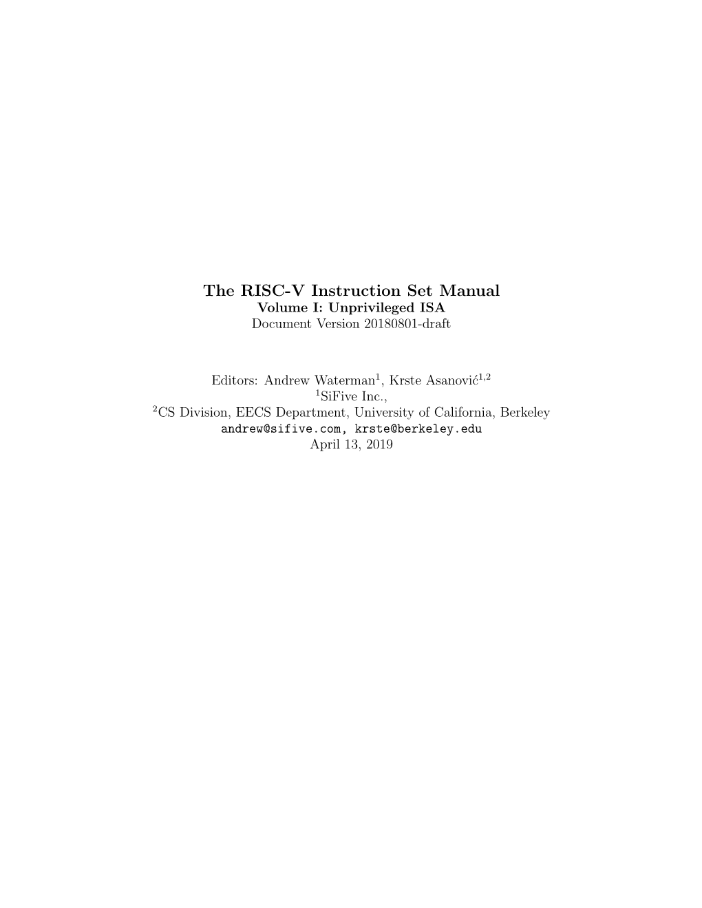 The RISC-V Instruction Set Manual Volume I: Unprivileged ISA Document Version 20180801-Draft