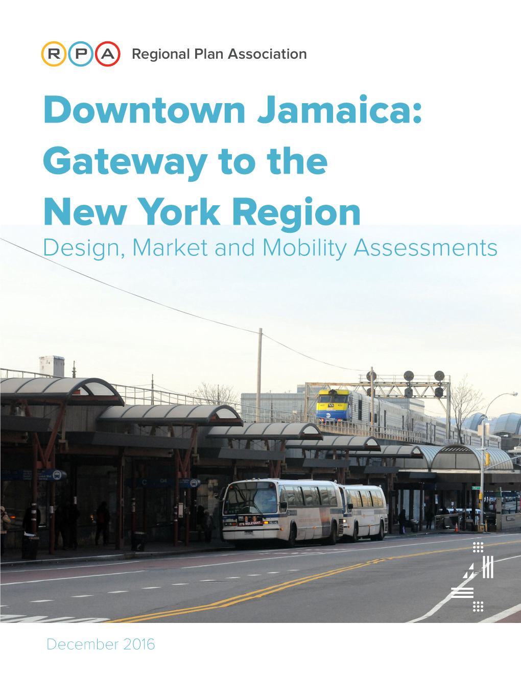 Downtown Jamaica: Gateway to the New York Region Design, Market and Mobility Assessments