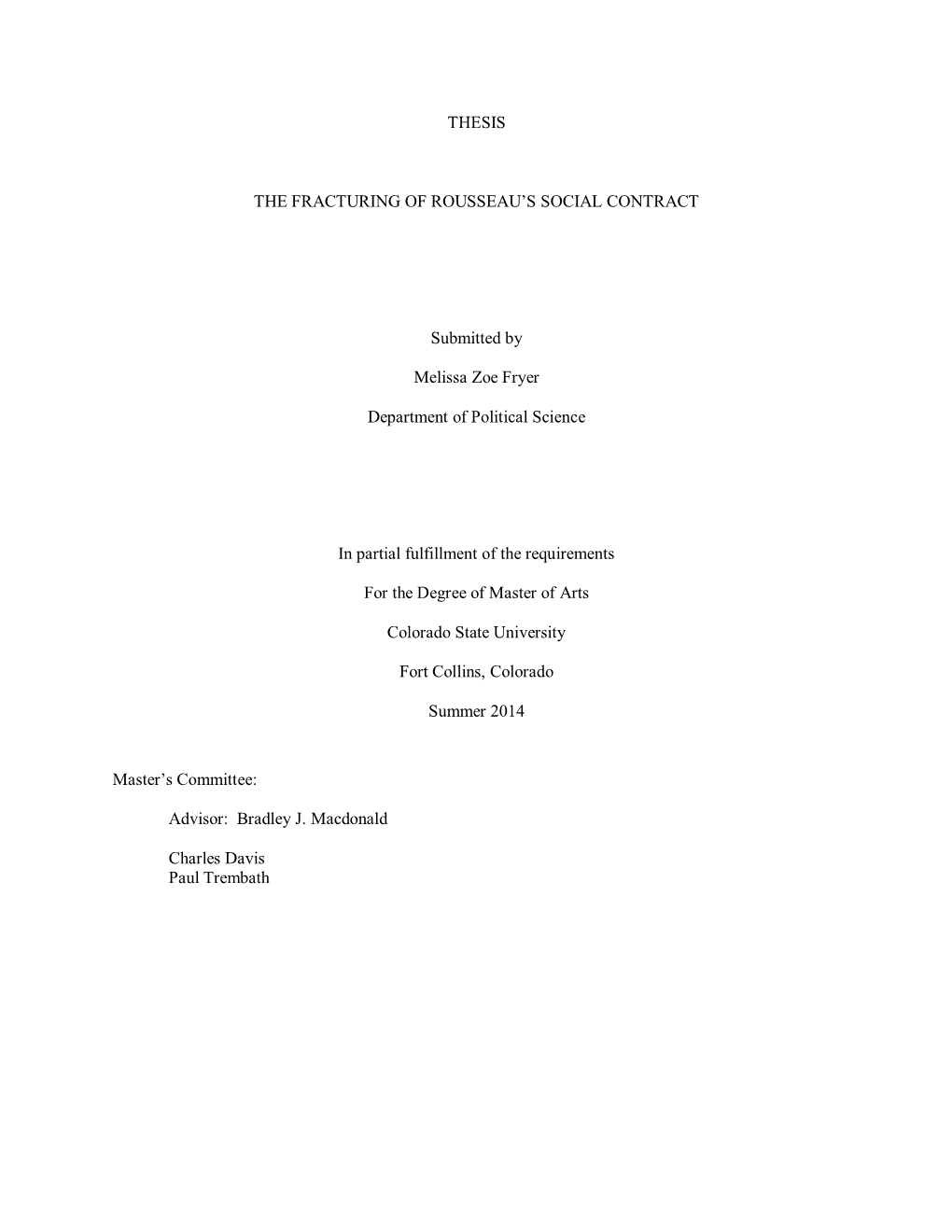 THESIS the FRACTURING of ROUSSEAU's SOCIAL CONTRACT Submitted by Melissa Zoe Fryer Department of Political Science in Partial