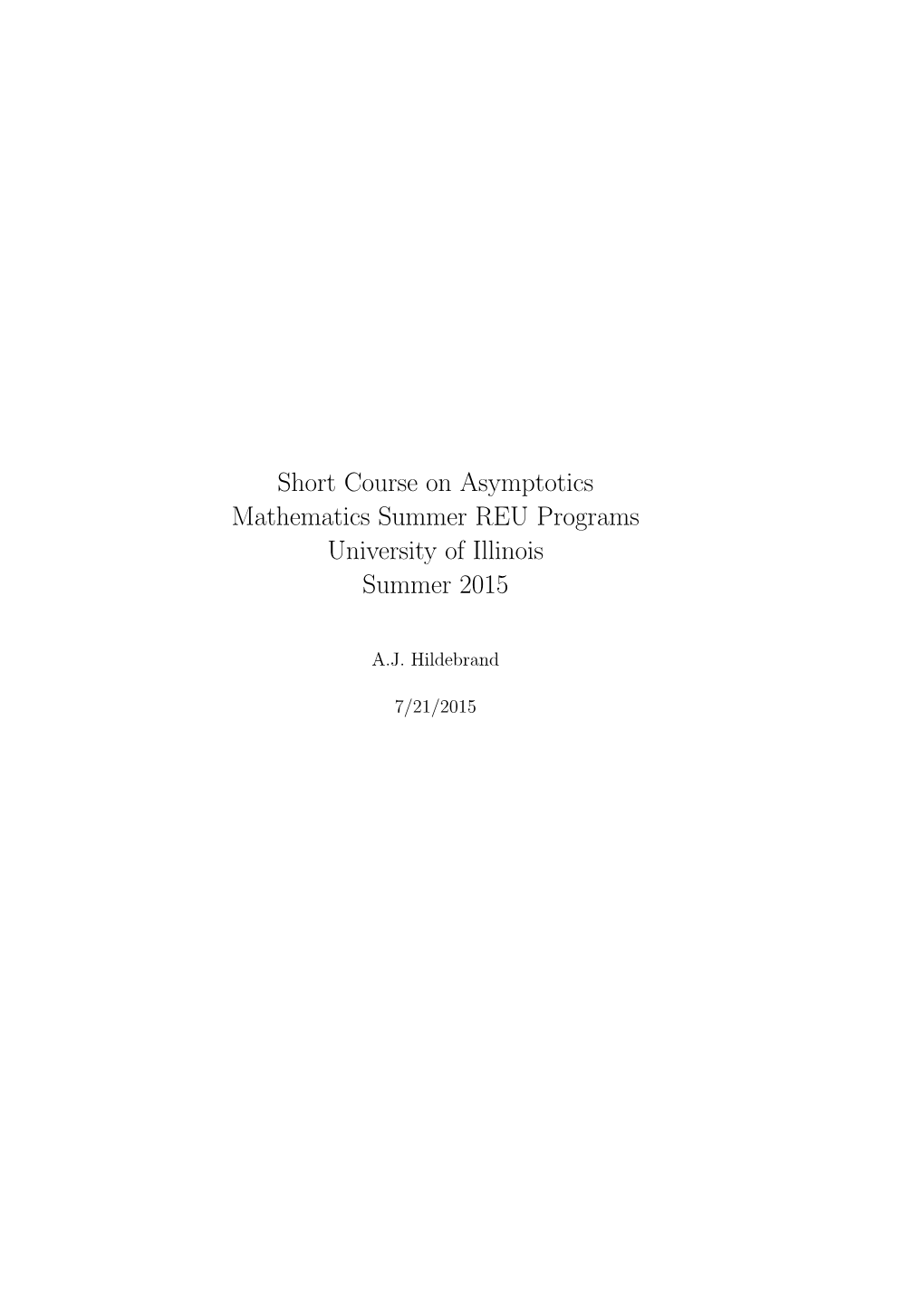 Short Course on Asymptotics Mathematics Summer REU Programs University of Illinois Summer 2015