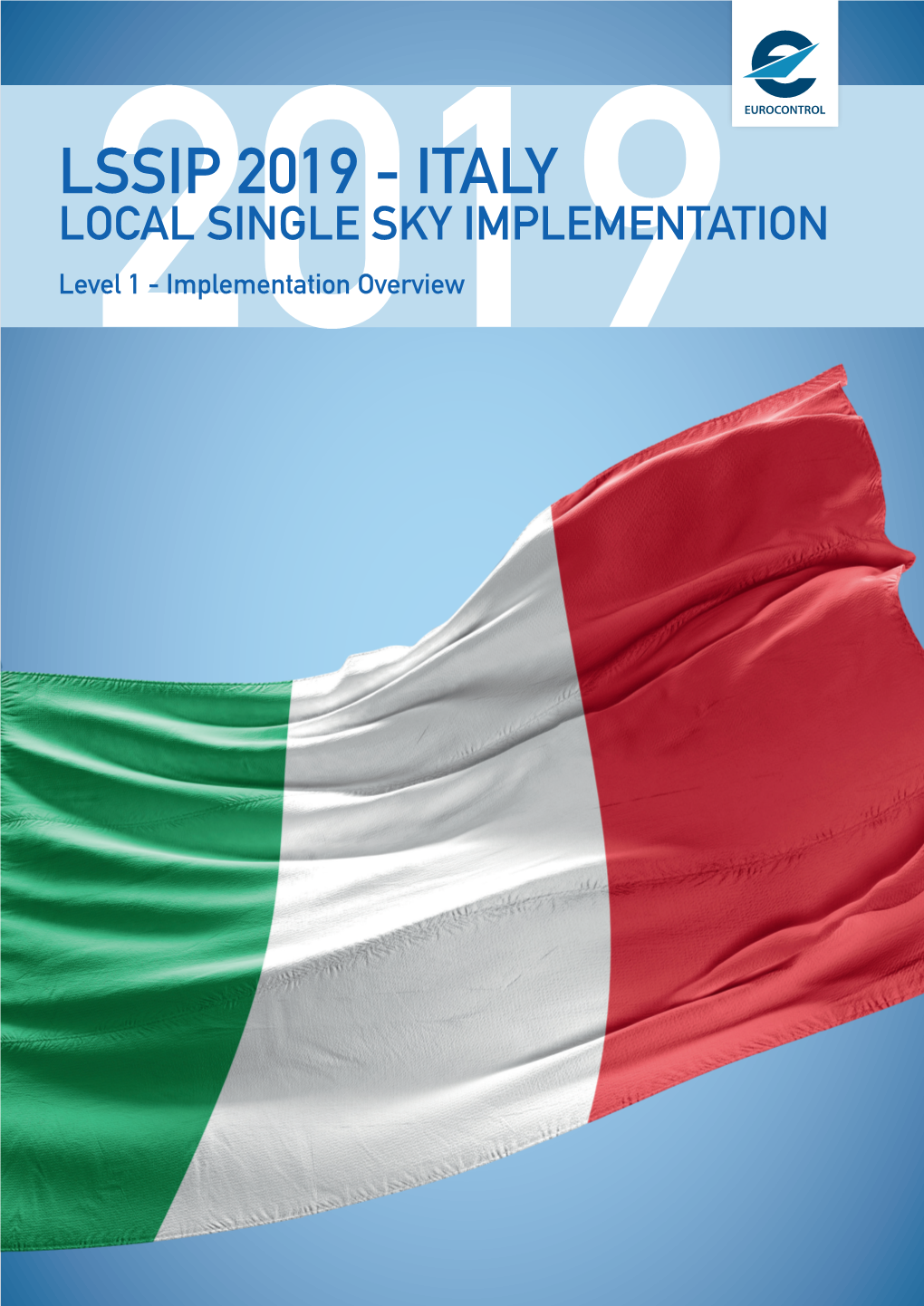 ITALY LOCAL SINGLE SKY IMPLEMENTATION Level2019 1 - Implementation Overview