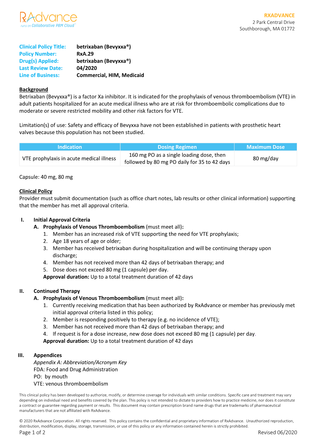 Bevyxxa®) Policy Number: Rxa.29 Drug(S) Applied: Betrixaban (Bevyxxa®) Last Review Date: 04/2020 Line of Business: Commercial, HIM, Medicaid