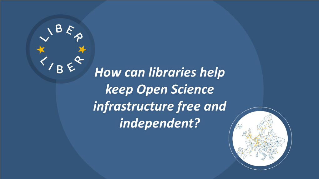 How Can Libraries Help Keep Open Science Infrastructure Free and Independent? HOST